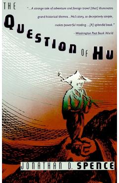 Poza produsului The Question of Hu - Jonathan D. Spence