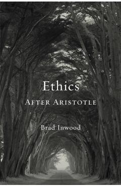 Poza produsului Ethics After Aristotle - Brad Inwood