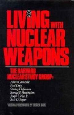 Coperta cărții 'Living with Nuclear Weapons - Albert Carnesale'