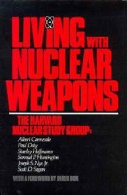 Living with Nuclear Weapons - Albert Carnesale