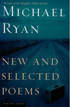 Coperta cărții 'New and Selected Poems - Michael Ryan'