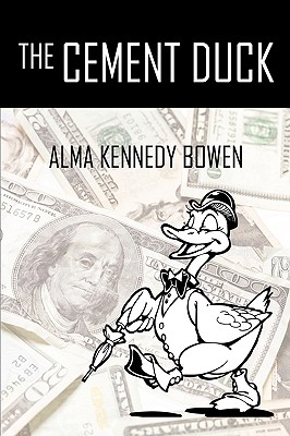 The Cement Duck - Alma Kennedy Bowen