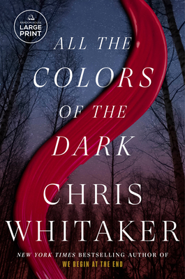 All the Colors of the Dark - Chris Whitaker