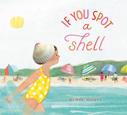 Coperta cărții 'If You Spot a Shell - Aimée Sicuro'