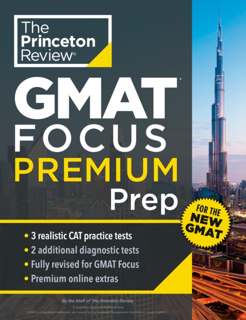 Princeton Review GMAT Focus Premium Prep: 5 Practice Tests (Including 3 Full-Length Cat Exams) + Content Review + Techniques - The Princeton Review