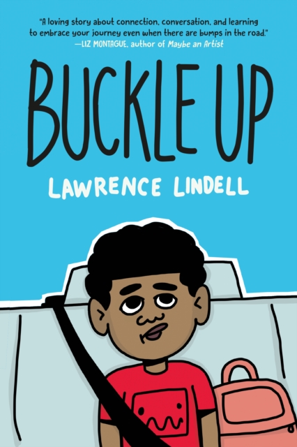 Buckle Up: (A Graphic Novel) - Lawrence Lindell