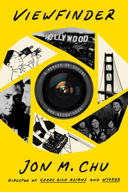 Viewfinder: A Memoir of Seeing and Being Seen - Jon M. Chu