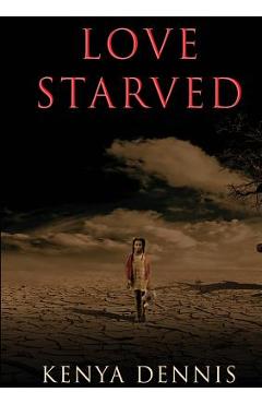 Coperta cărții 'Love Starved - Kenya Dennis'