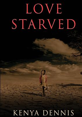 Coperta cărții 'Love Starved - Kenya Dennis'