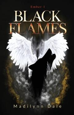 Coperta cărții 'Black Flames: Ember 1 - Madilynn Dale'