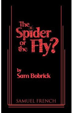 Coperta cărții 'The Spider or the Fly? - Sam Bobrick'