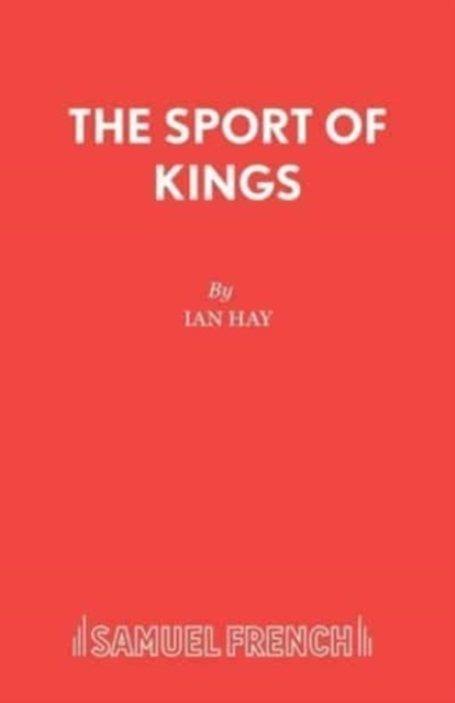 The Sport of Kings - Ian Hay