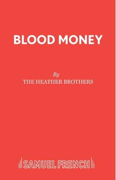 Coperta cărții 'Blood Money - The Heather Brothers'