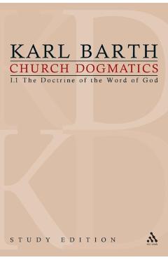 Poza produsului Church Dogmatics Study Edition 1: The Doctrine of the Word of God I.1 Â§ 1-7 - Karl Barth