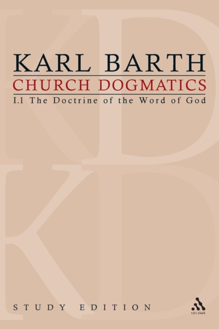 Church Dogmatics Study Edition 1: The Doctrine of the Word of God I.1 § 1-7 - Karl Barth