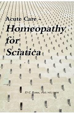 Coperta cărții 'Acute Care - Homeopathy for Sciatica - Donna C. Rona'