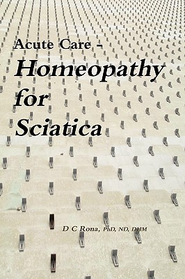 Coperta cărții 'Acute Care - Homeopathy for Sciatica - Donna C. Rona'