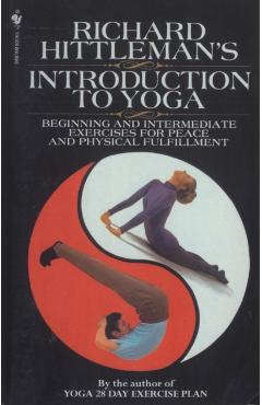 Coperta cărții 'Richard Hittleman's Introduction to Yoga: Beginning and Intermediate Exercises for Peace and Physical Fulfillment -'