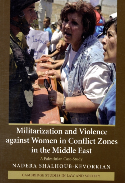 Coperta cărții 'Militarization and Violence Against Women in Conflict Zones in the Middle East: A Palestinian Case-Study - Nadera'