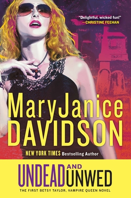 Undead and Unwed: A Queen Betsy Novel - Maryjanice Davidson