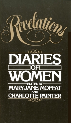 Revelations: Diaries of Women - Mary Jane Moffat