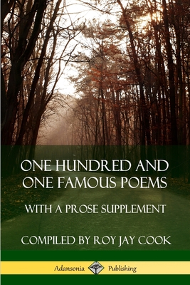 Coperta cărții 'One Hundred and One Famous Poems: With A Prose Supplement - Roy Jay Cook'