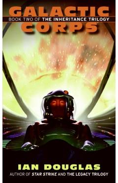 Galactic Corps - Ian Douglas