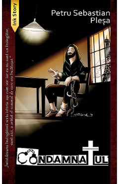 Coperta cărții 'Condamnatul - Petru Sebastian Pleșa'