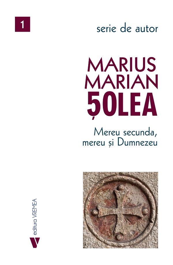 Mereu secunda, mereu si Dumnezeu - Marius Marian Solea