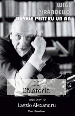 Coperta cărții 'Nuvele pentru un an Vol.12: Călătoria - Luigi Pirandello'