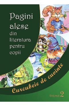 Poza produsului Pagini alese din literatura pentru copii Vol.2 Curcubeie de cuvinte