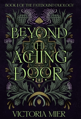 Beyond the Aching Door - Victoria Mier
