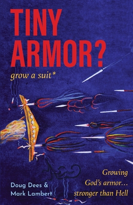 Coperta cărții 'Tiny Armor? ... Grow a Suit - Doug Dees'