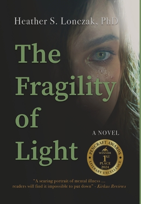 The Fragility of Light - Heather Lonczak