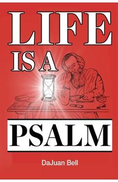 Coperta cărții 'Life Is a Psalm - Dajuan Bell'