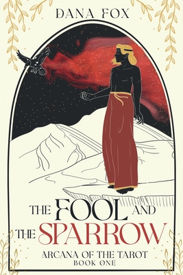 The Fool and the Sparrow - Dana Fox