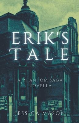 Erik's Tale - Jessica Mason