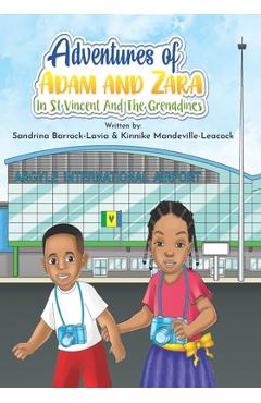 Coperta cărții 'Adventures of Adam and Zara in St. Vincent and the Grenadines - Kinnike Mandeville-leacock'