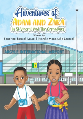 Coperta cărții 'Adventures of Adam and Zara in St. Vincent and the Grenadines - Kinnike Mandeville-leacock'