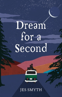 Dream for a Second - Jes Smyth