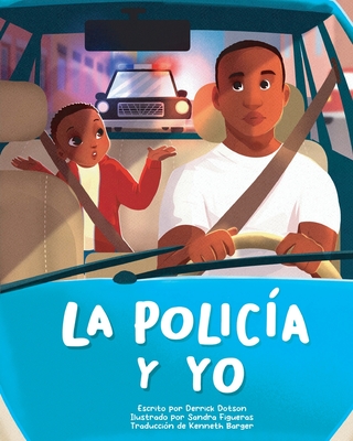 Coperta cărții 'La Policía Y Yo - Derrick Dotson'