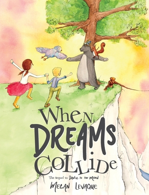 When Dreams Collide - Megan Levaque