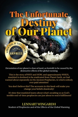 The Unfortunate Destiny of Our Planet - Lennart Wingardh