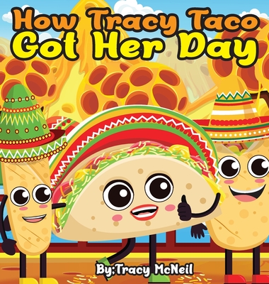 How Tracy Taco Got Her Day - Tracy Mcneil