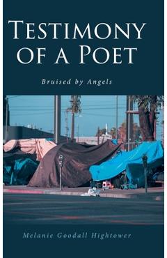 Poza produsului Testimony of a Poet: Bruised by Angels - Melanie Goodall Hightower