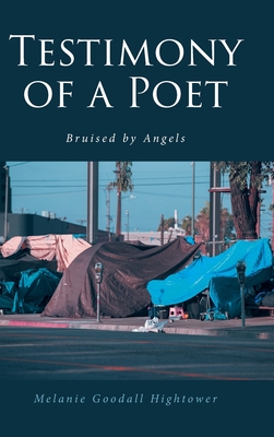 Testimony of a Poet: Bruised by Angels - Melanie Goodall Hightower