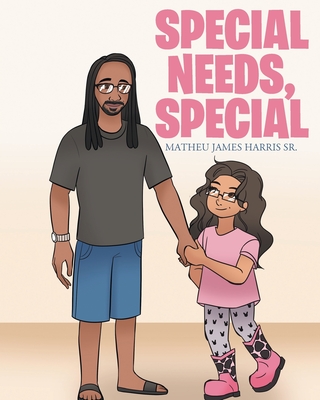Special Needs, Special - Matheu James Harris