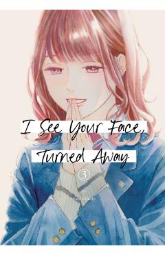 I See Your Face, Turned Away 3 - Rumi Ichinohe