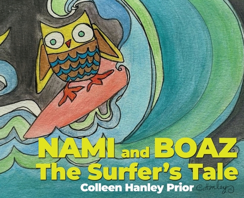 NAMI and BOAZ: The Surfer's Tale - Colleen Hanley Prior