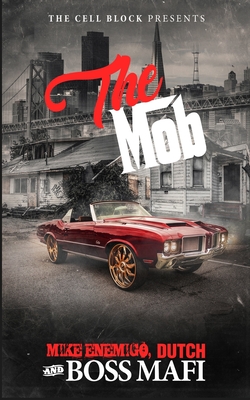 The Mob: An Urban Crime Thriller with Sex, Money, & Murder - Dutch